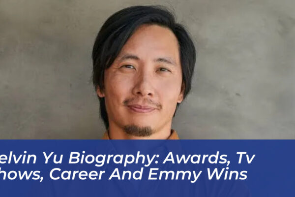 kelvin yu biography awards tv shows career and emmy wins RdGI
