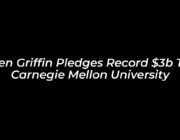 ken griffin pledges record 3b to carnegie mellon university o09f