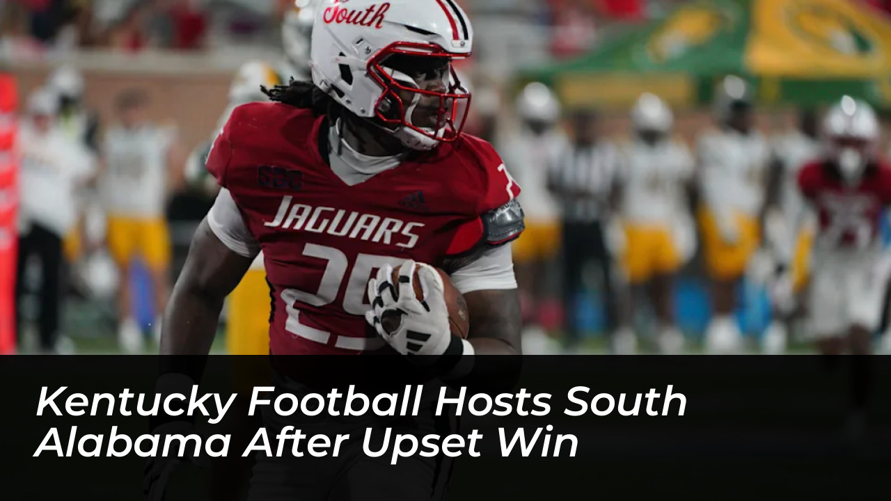 kentucky football hosts south alabama after upset win VGEB