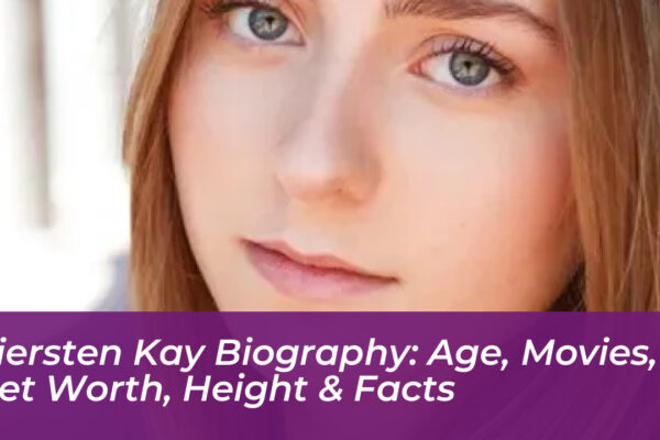 kiersten kay biography age movies net worth height facts 0UNO