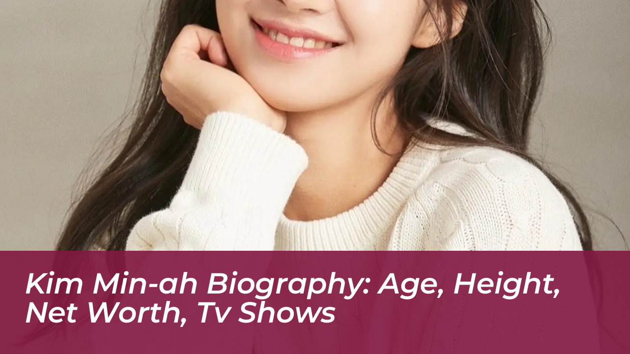 kim min ah biography age height net worth tv shows UMp3