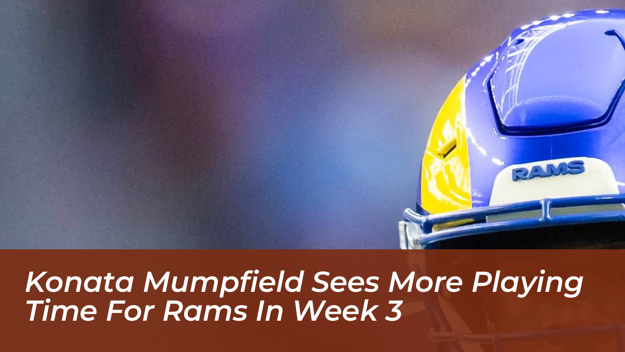 konata mumpfield sees more playing time for rams in week 3 LcWA