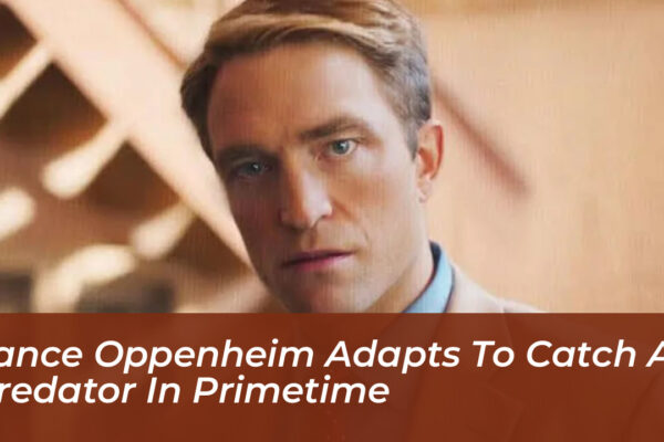 lance oppenheim adapts to catch a predator in primetime ALBF