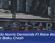 lando norris demands f1 race bans after baku crash LSTs