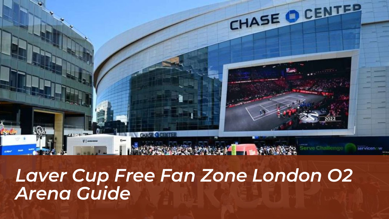 laver cup free fan zone london o2 arena guide fZI8