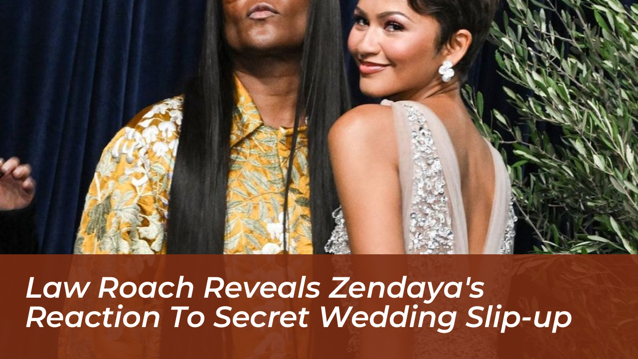 law roach reveals zendayas reaction to secret wedding slip up fFE3