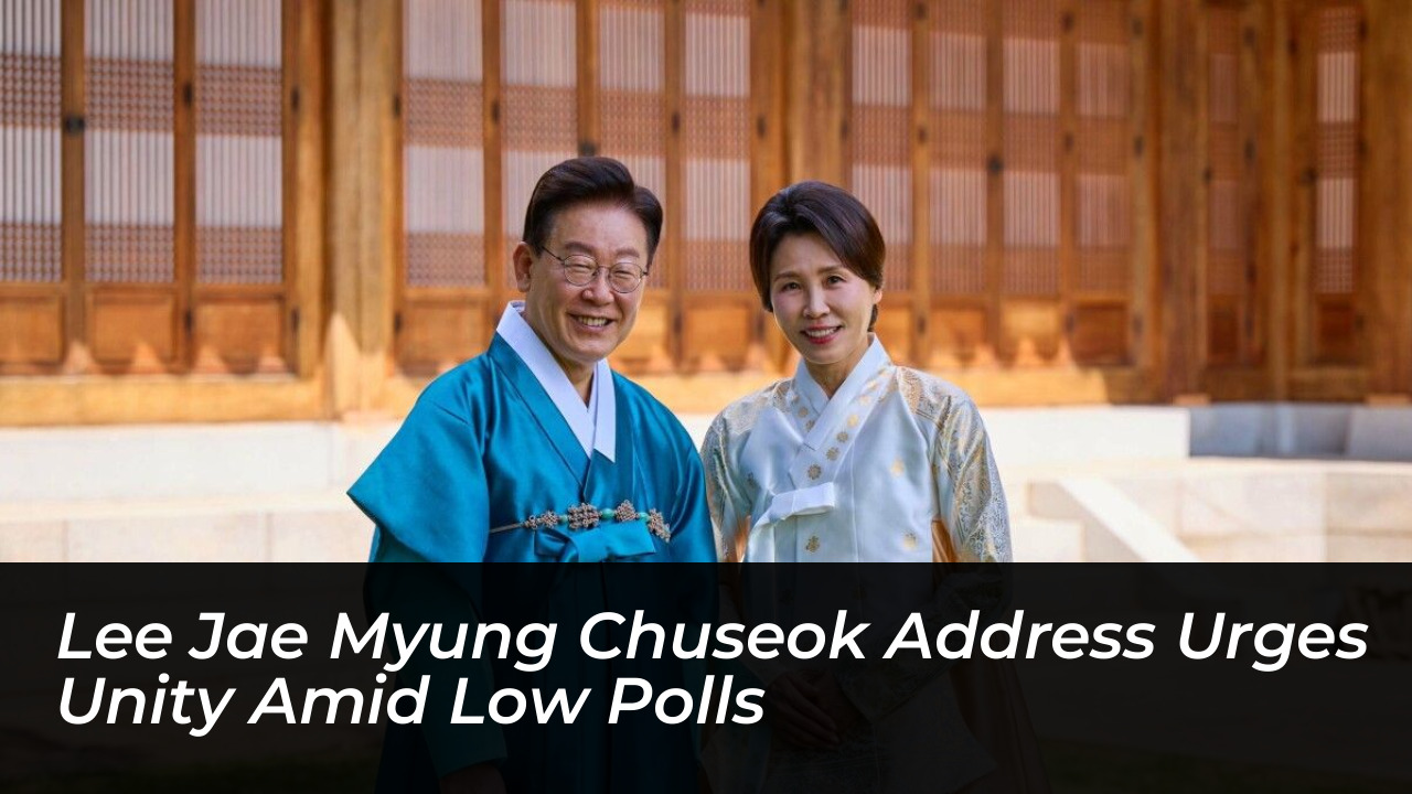 lee jae myung chuseok address urges unity amid low polls w3F7
