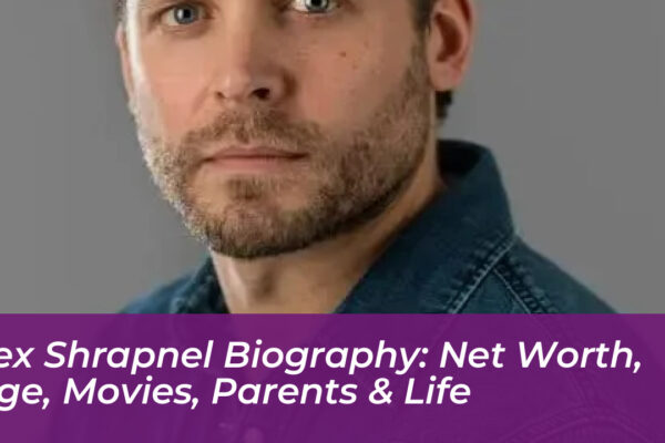 lex shrapnel biography net worth age movies parents life 5T5c