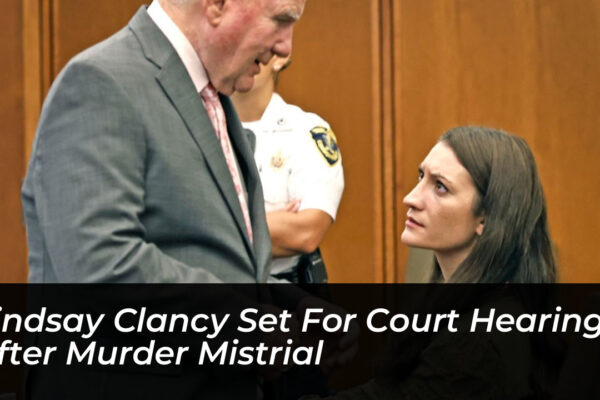 lindsay clancy set for court hearing after murder mistrial MD0T
