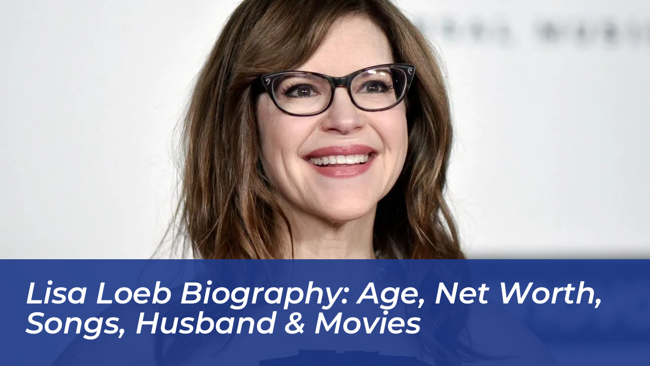 lisa loeb biography age net worth songs husband movies ZRDv