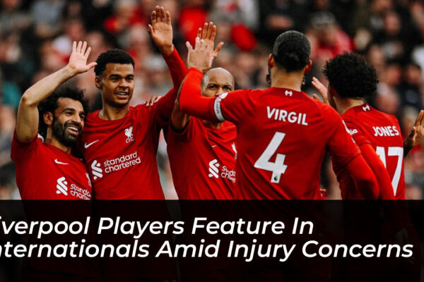 liverpool players feature in internationals amid injury concerns ItaC
