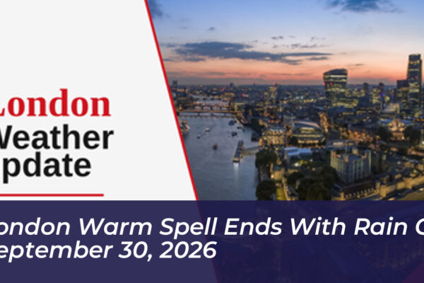 london warm spell ends with rain on september 30 2026 M7ce