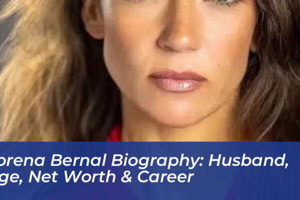 lorena bernal biography husband age net worth career suqk