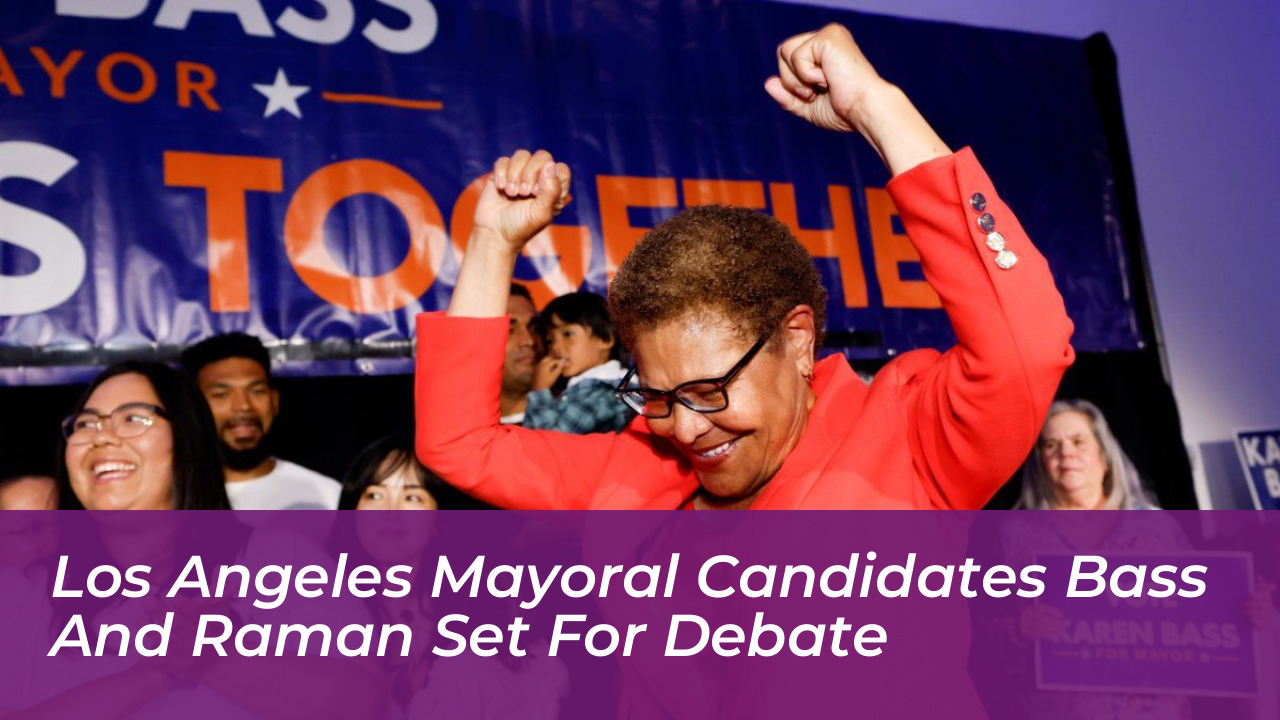 los angeles mayoral candidates bass and raman set for debate 6Akv