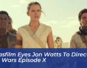 lucasfilm eyes jon watts to direct star wars episode x XEF0