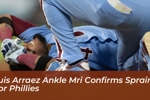 luis arraez ankle mri confirms sprain for phillies XCOU