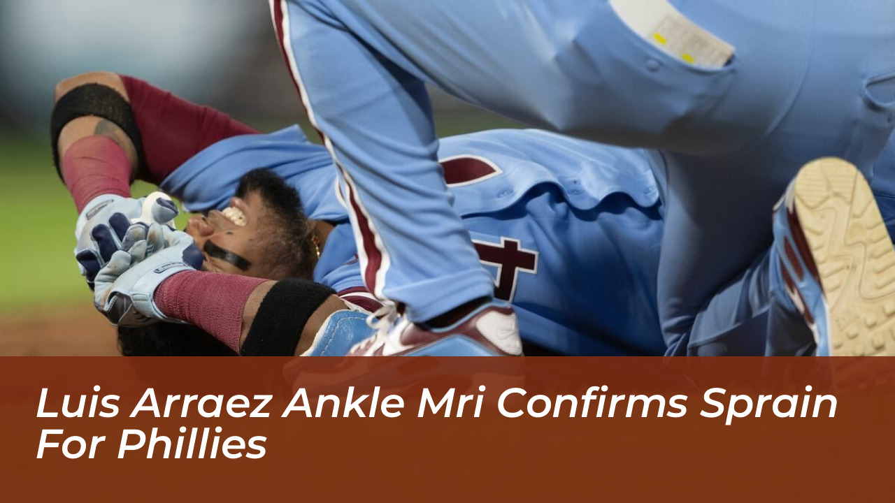 luis arraez ankle mri confirms sprain for phillies XCOU
