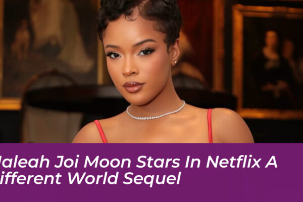 maleah joi moon stars in netflix a different world sequel rCFc