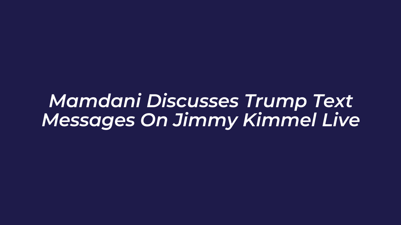 mamdani discusses trump text messages on jimmy kimmel live l36v