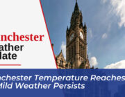 manchester temperature reaches 22c as mild weather persists JvV1