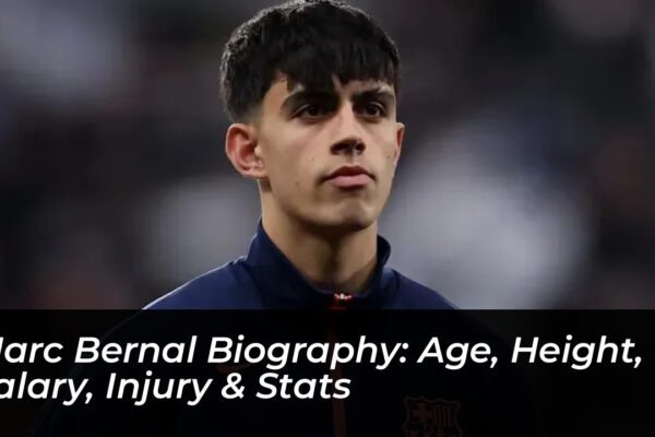 marc bernal biography age height salary injury stats Ry9Z
