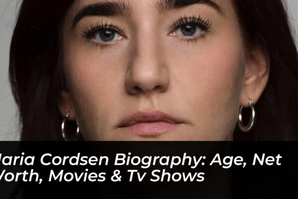 maria cordsen biography age net worth movies tv shows 8btJ