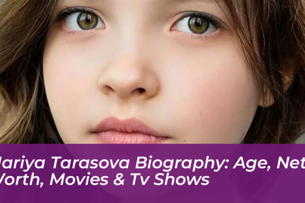 mariya tarasova biography age net worth movies tv shows C1TH