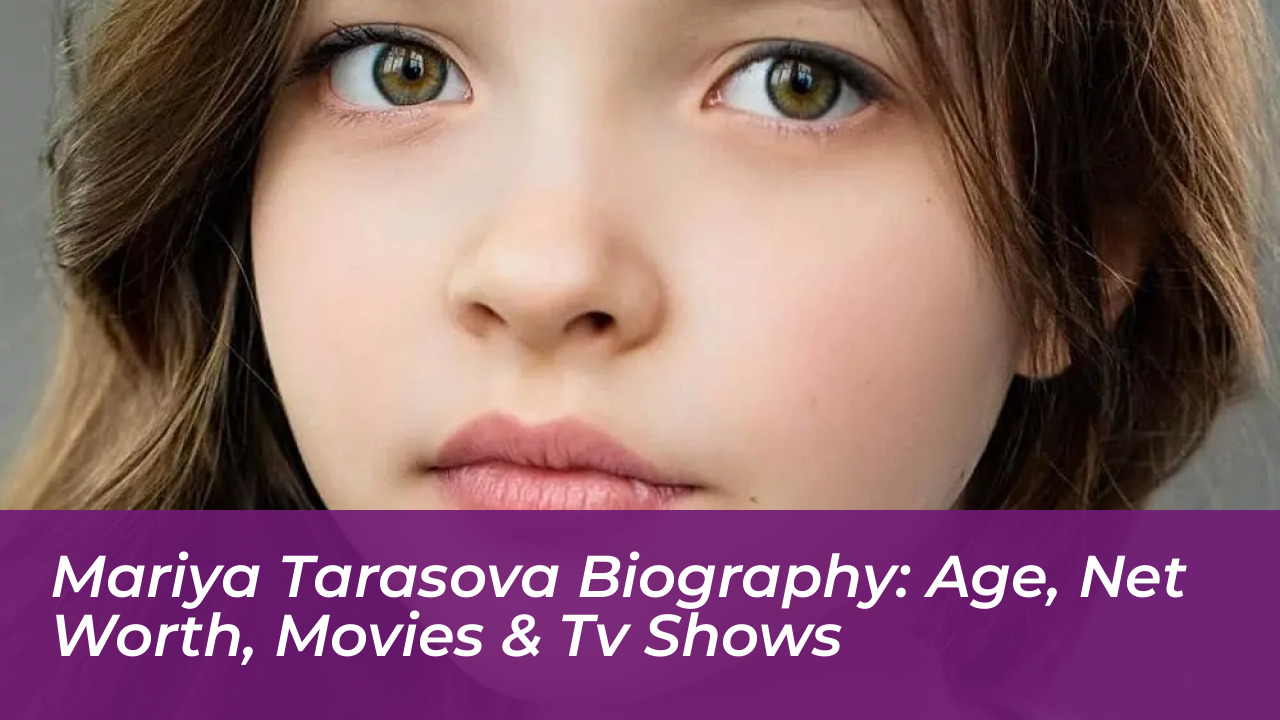 mariya tarasova biography age net worth movies tv shows C1TH