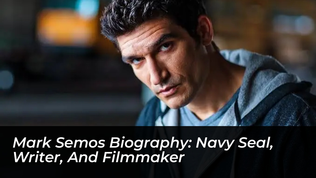 mark semos biography navy seal writer and filmmaker