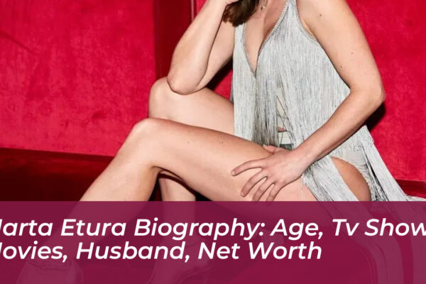marta etura biography age tv shows movies husband net worth 24iY