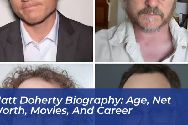 matt doherty biography age net worth movies and career 7osD