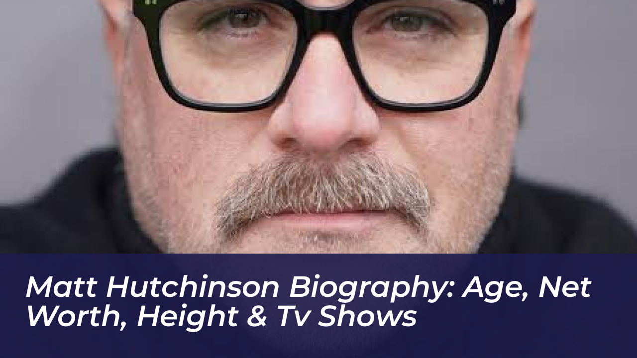 matt hutchinson biography age net worth height tv shows 7gqf