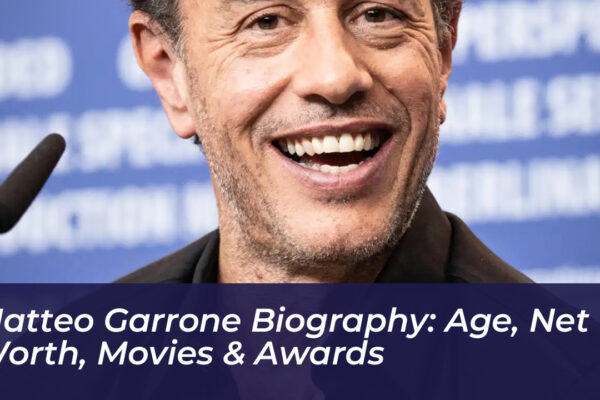 matteo garrone biography age net worth movies awards AGO6