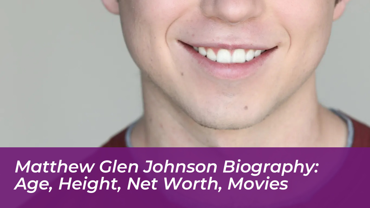 matthew glen johnson biography age height net worth movies 9ssq
