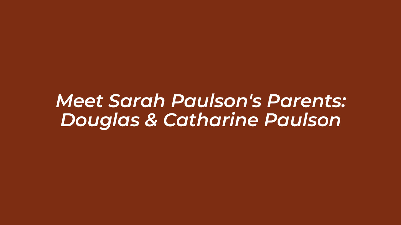 meet sarah paulsons parents douglas catharine paulson dXbP