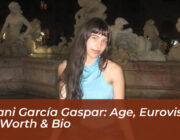 melani garcia gaspar age eurovision net worth bio N35F