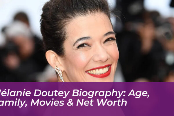 melanie doutey biography age family movies net worth lPIS