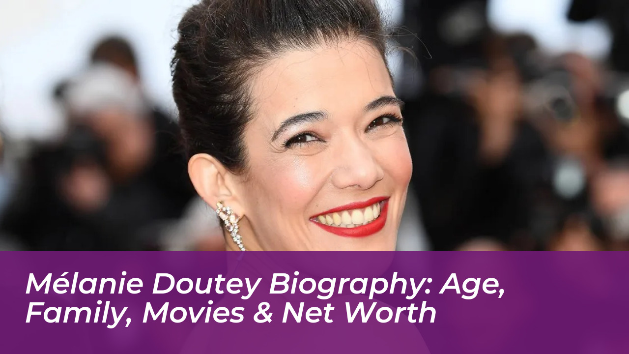 melanie doutey biography age family movies net worth lPIS