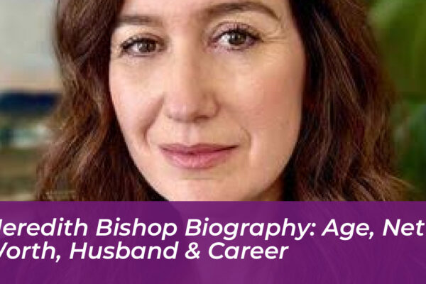 meredith bishop biography age net worth husband career u3vl