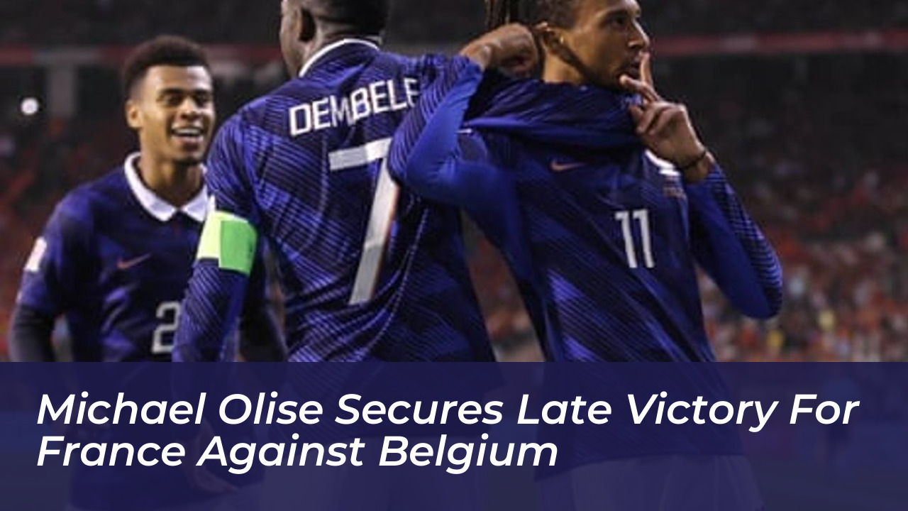 michael olise secures late victory for france against belgium togP