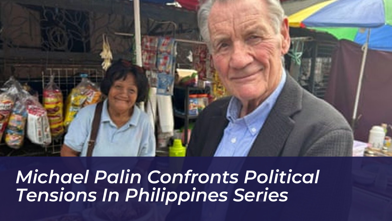 michael palin confronts political tensions in philippines series aOzG