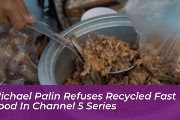 michael palin refuses recycled fast food in channel 5 series BIv5