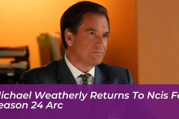 michael weatherly returns to ncis for season 24 arc W3V8