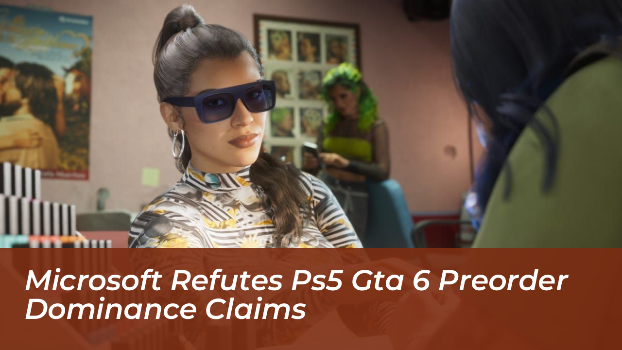 microsoft refutes ps5 gta 6 preorder dominance claims iw83