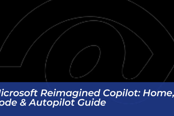 microsoft reimagined copilot home code autopilot guide KRYD