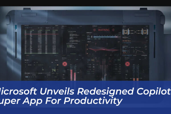 microsoft unveils redesigned copilot super app for productivity Woqf