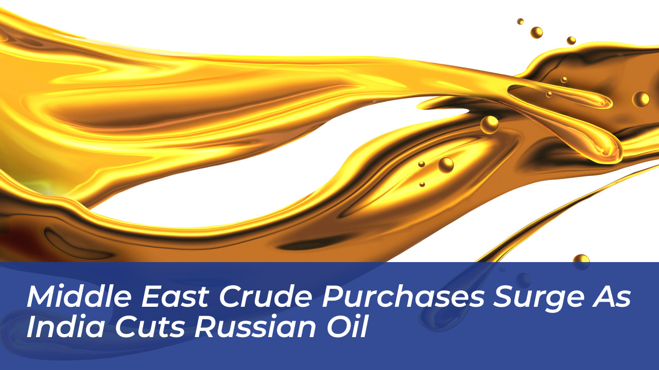 middle east crude purchases surge as india cuts russian oil S4SS