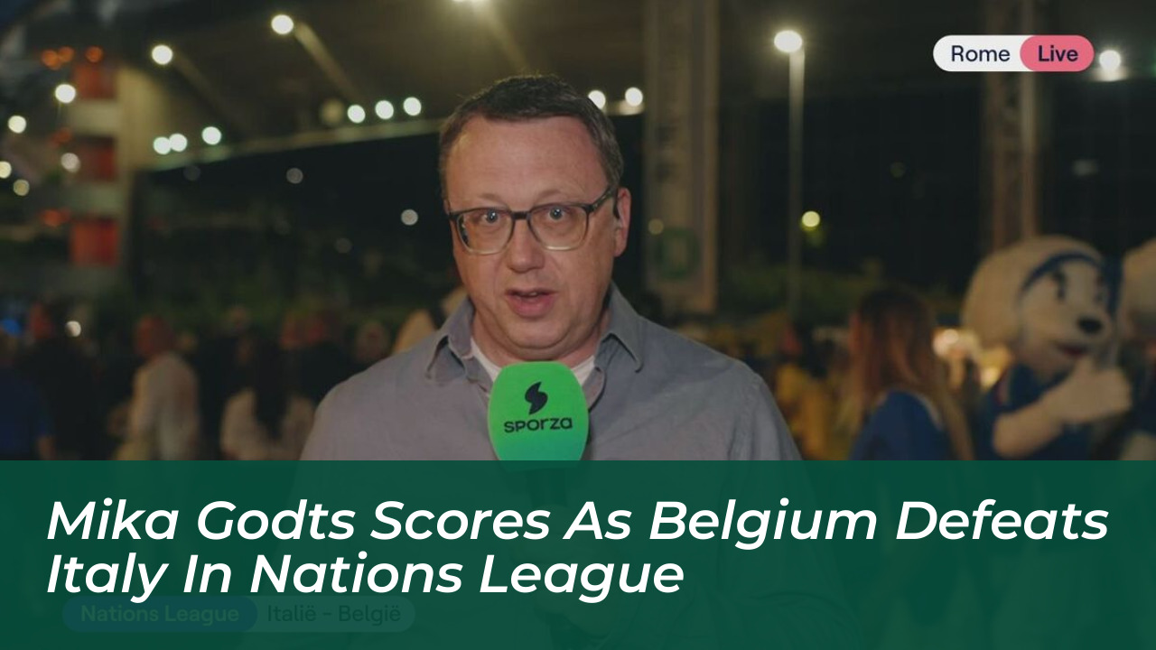 mika godts scores as belgium defeats italy in nations league WaPC