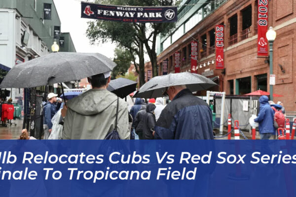 mlb relocates cubs vs red sox series finale to tropicana field QcvU