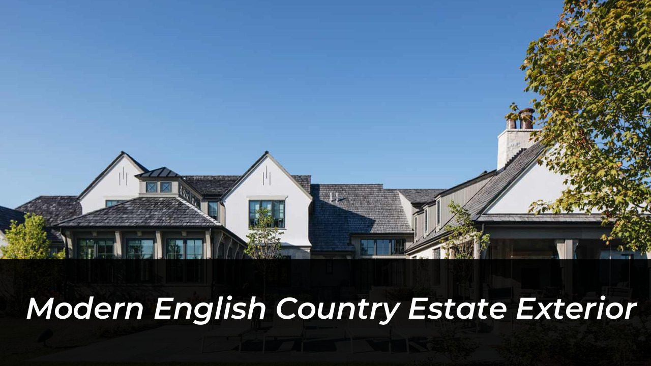 Modern English Country Estate Exterior